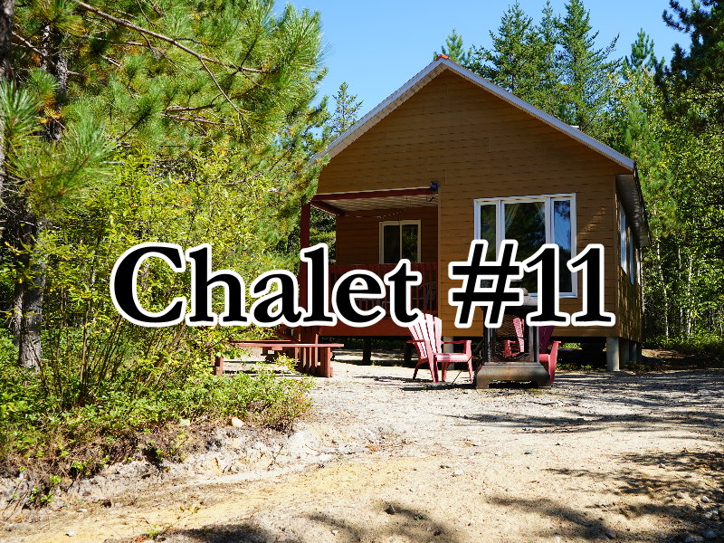 CHALET 11 – Pourvoirie J.E. Goyette